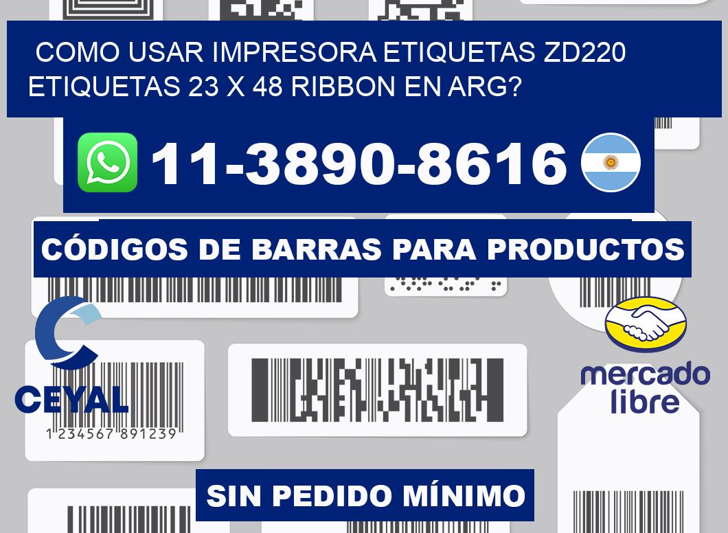 como usar impresora etiquetas zd220 etiquetas 23 x 48 ribbon en ARG?