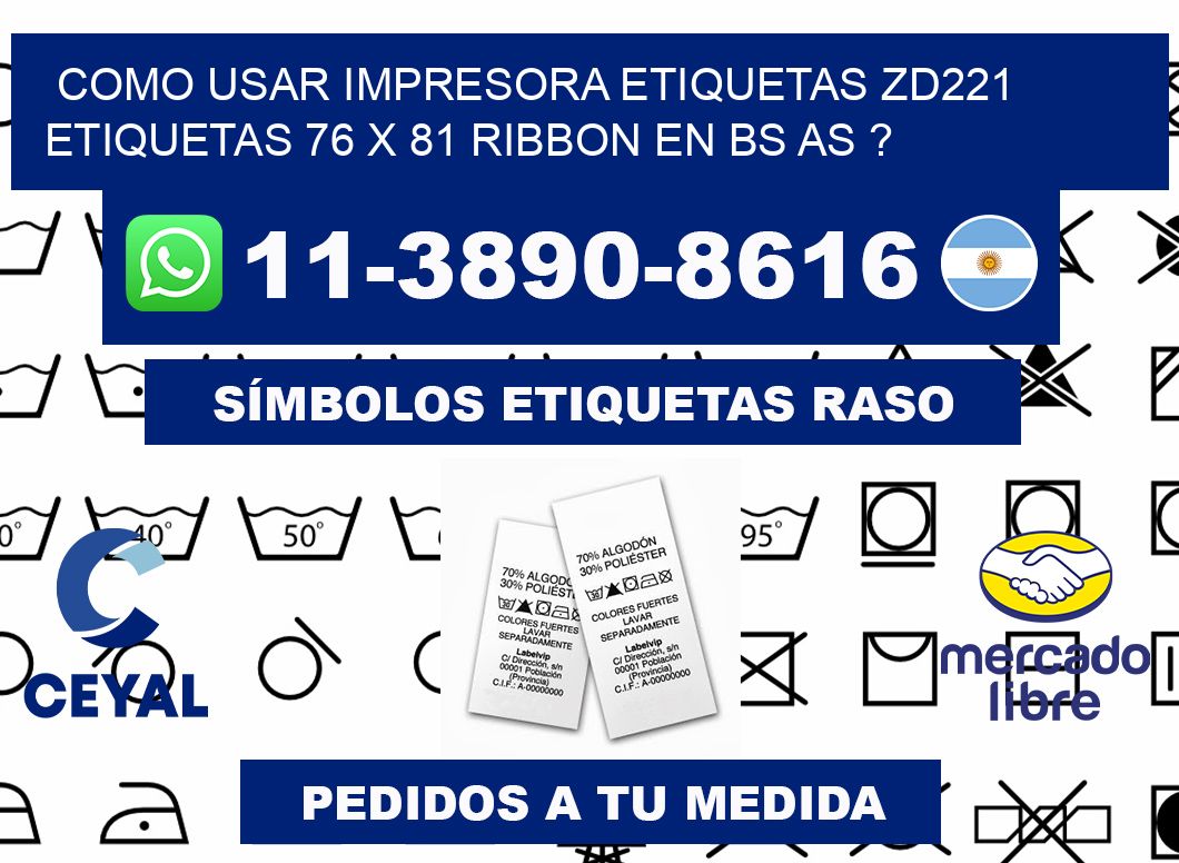 como usar impresora etiquetas zd221 etiquetas 76 x 81 ribbon en BS AS ?