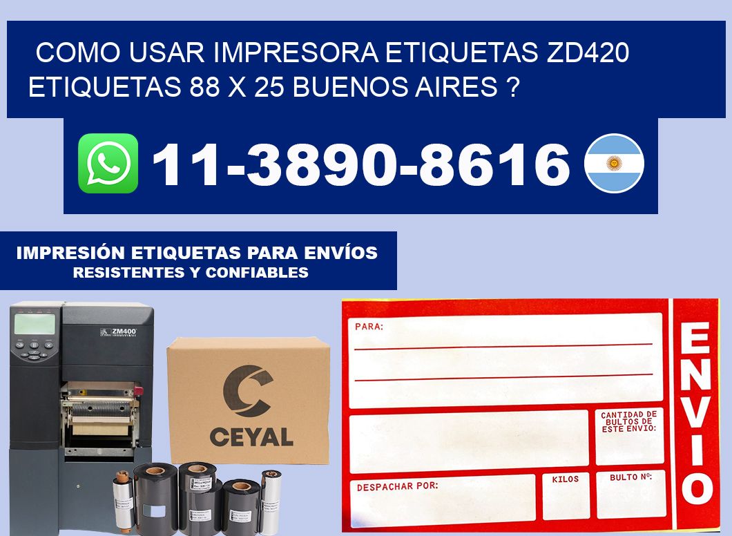 como usar impresora etiquetas zd420 etiquetas 88 x 25 Buenos Aires ?