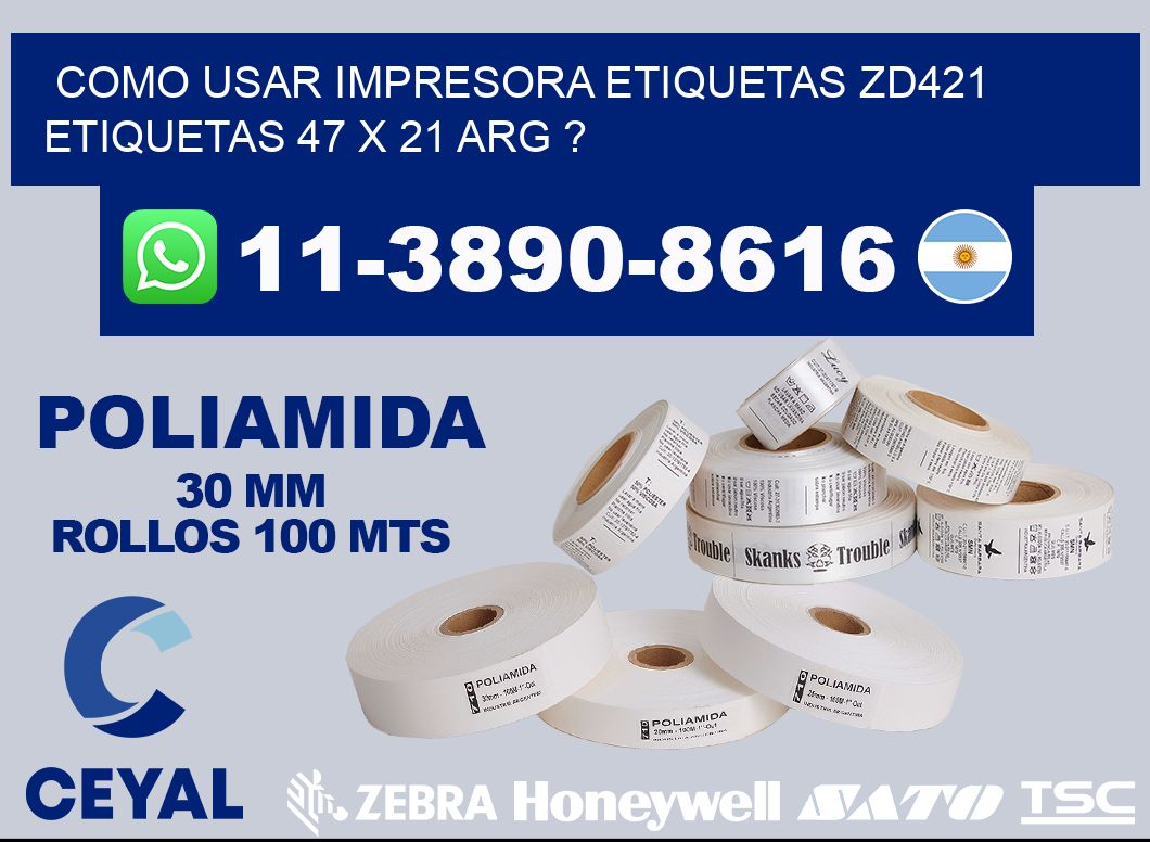 como usar impresora etiquetas zd421 etiquetas 47 x 21 ARG ?