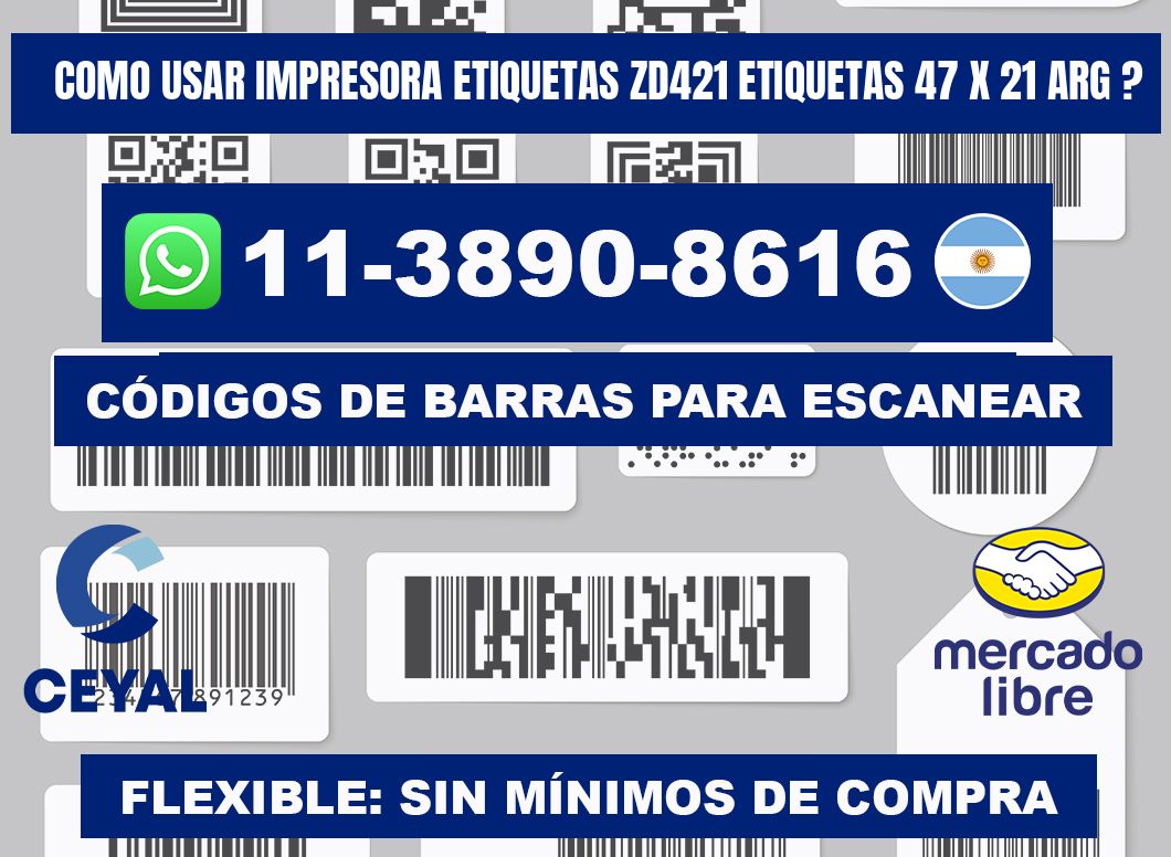 como usar impresora etiquetas zd421 etiquetas 47 x 21 ARG ?