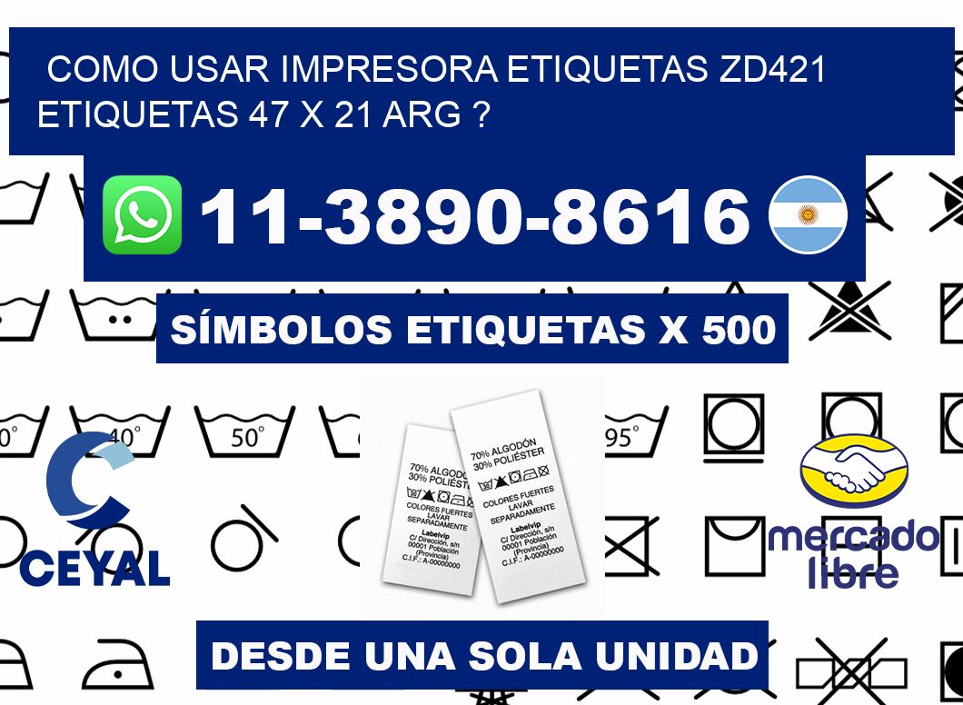 como usar impresora etiquetas zd421 etiquetas 47 x 21 ARG ?