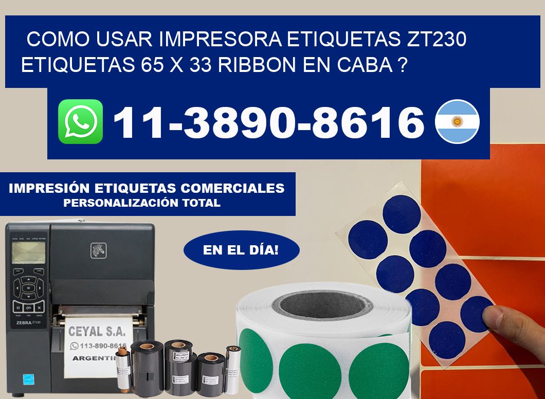 como usar impresora etiquetas zt230 etiquetas 65 x 33 ribbon en CABA ?