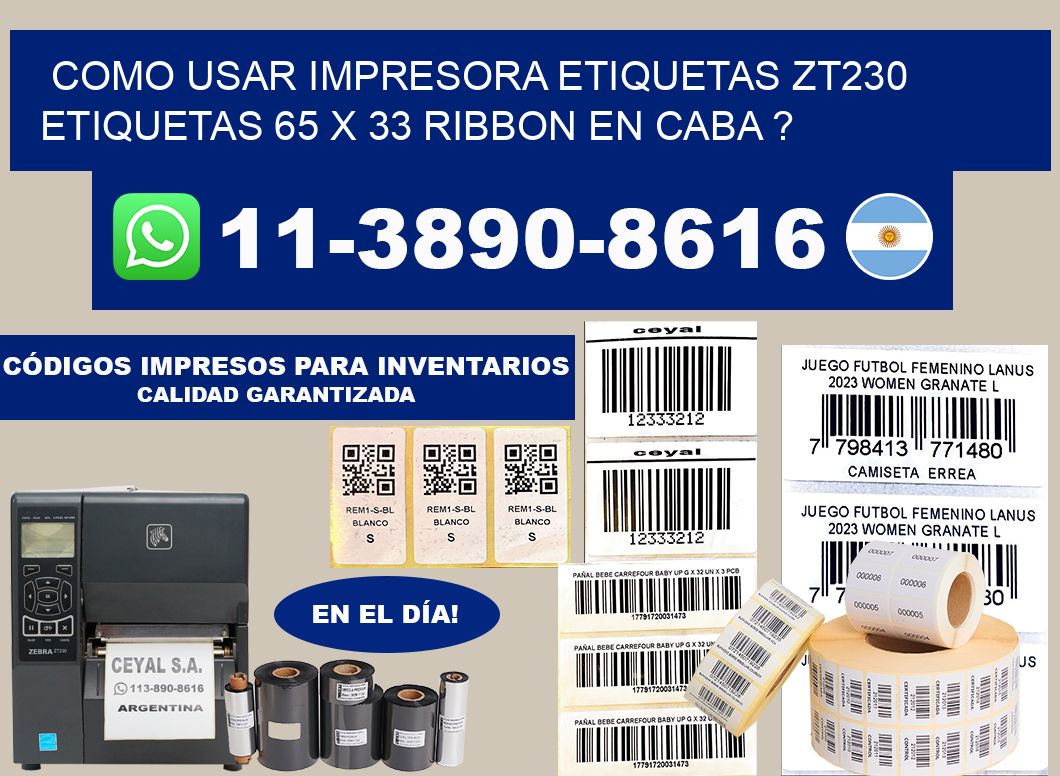 como usar impresora etiquetas zt230 etiquetas 65 x 33 ribbon en CABA ?