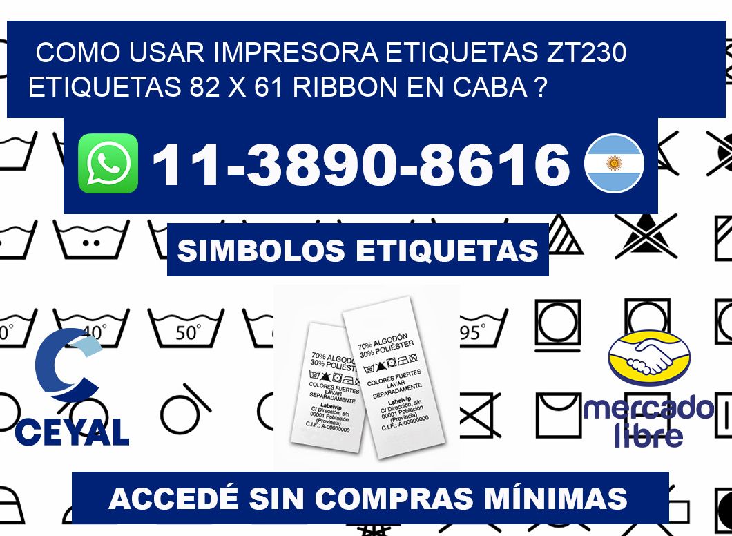 como usar impresora etiquetas zt230 etiquetas 82 x 61 ribbon en CABA ?