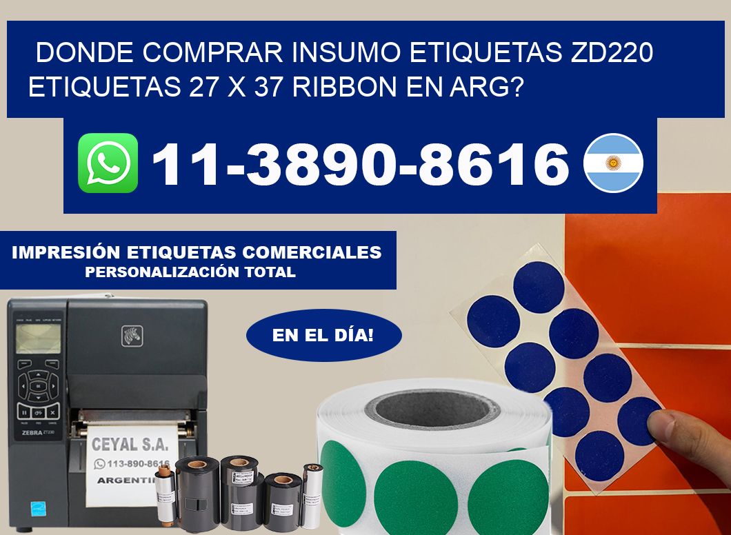 donde comprar insumo etiquetas zd220 etiquetas 27 x 37 ribbon en ARG?