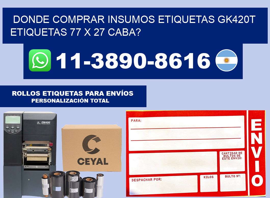 donde comprar insumos etiquetas gk420t etiquetas 77 x 27 CABA?