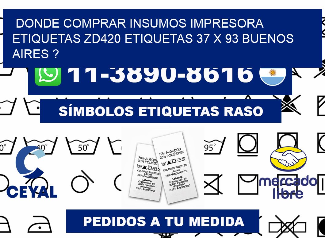 donde comprar insumos impresora etiquetas zd420 etiquetas 37 x 93 Buenos Aires ?