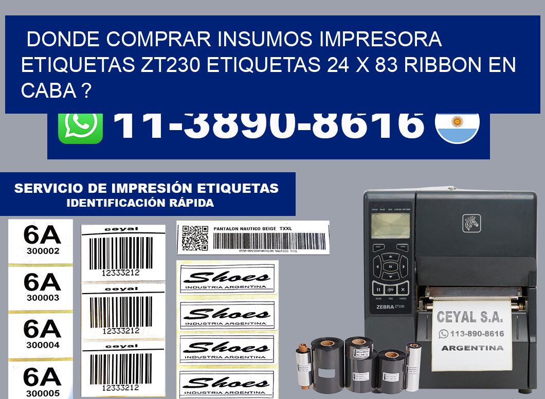 donde comprar insumos impresora etiquetas zt230 etiquetas 24 x 83 ribbon en CABA ?