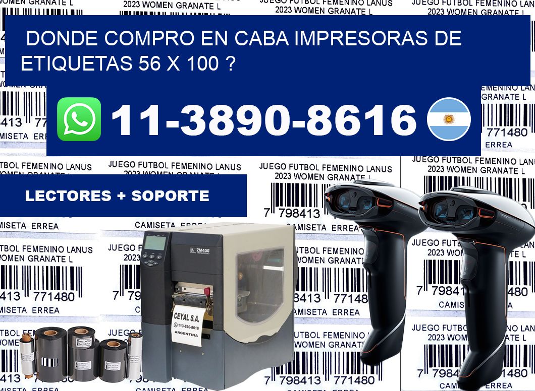 donde compro en CABA impresoras de etiquetas 56 x 100 ?