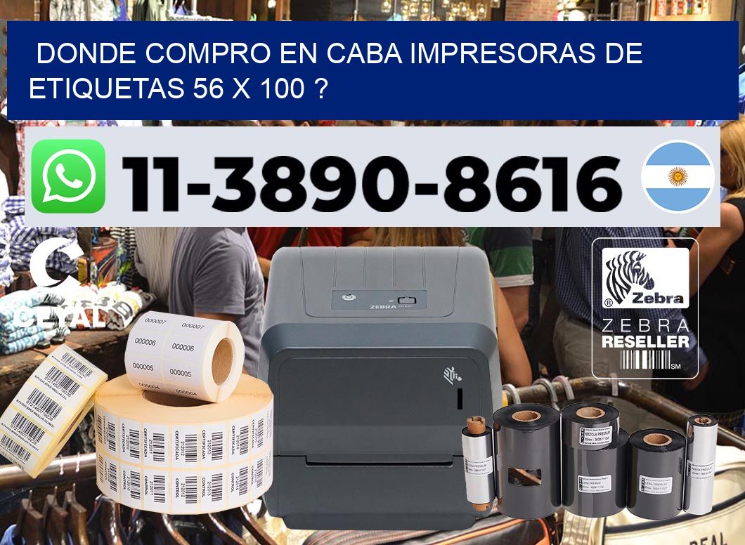 donde compro en CABA impresoras de etiquetas 56 x 100 ?