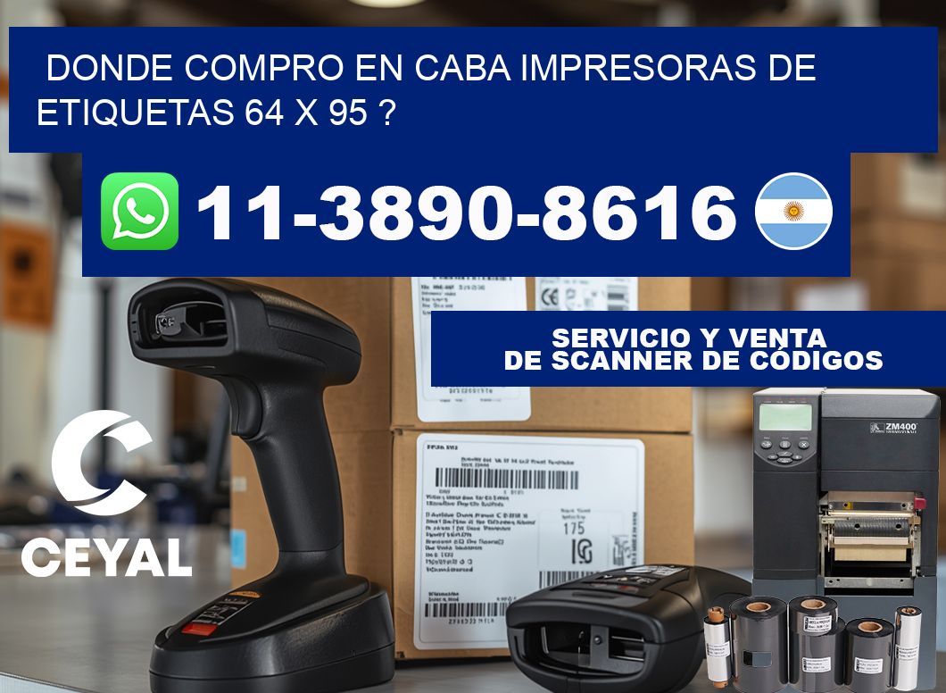 donde compro en CABA impresoras de etiquetas 64 x 95 ?