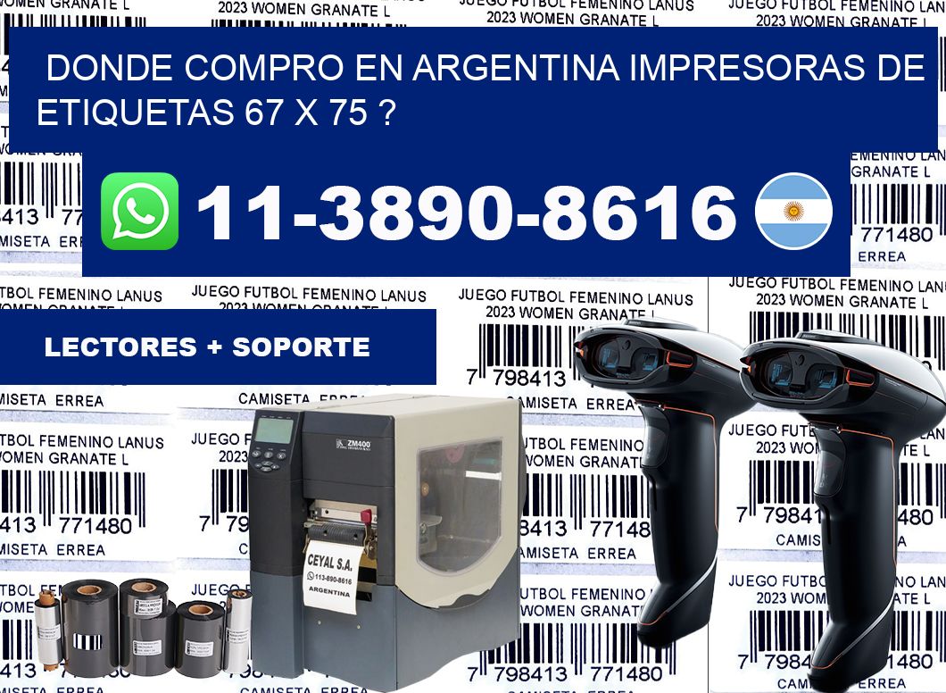 donde compro en argentina impresoras de etiquetas 67 x 75 ?