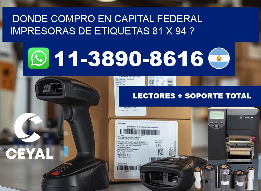 donde compro en capital federal impresoras de etiquetas 81 x 94 ?