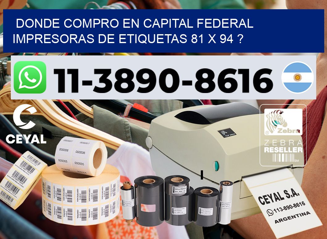 donde compro en capital federal impresoras de etiquetas 81 x 94 ?