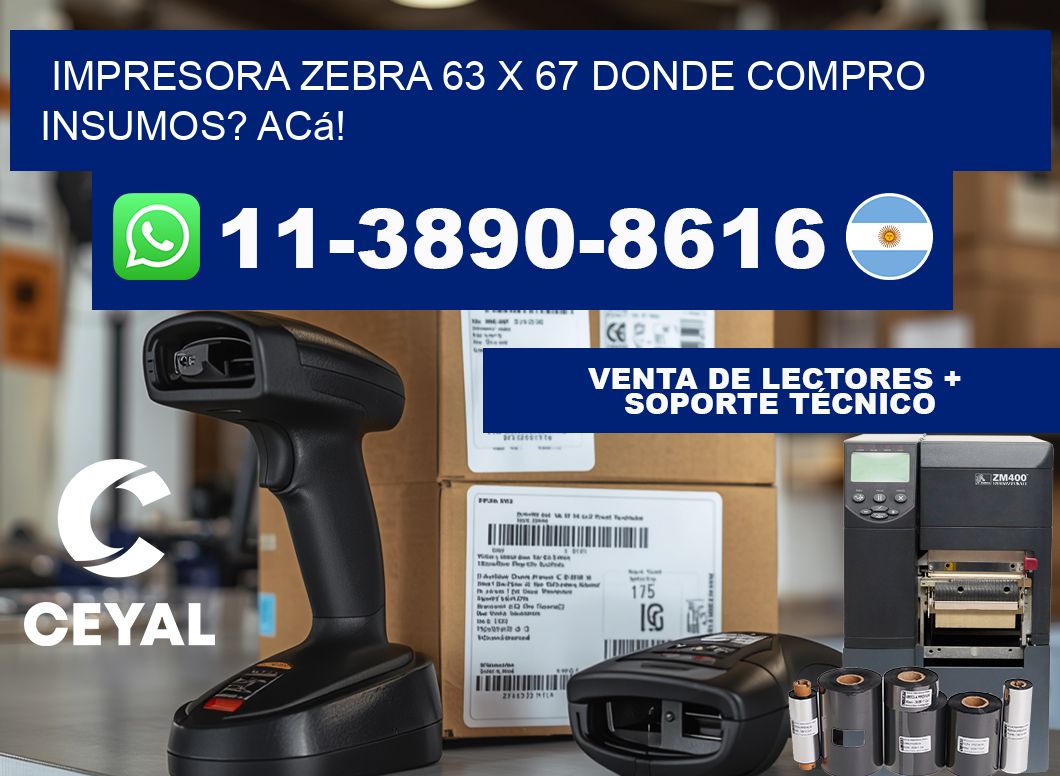 impresora zebra 63 x 67 Donde compro insumos? Acá!