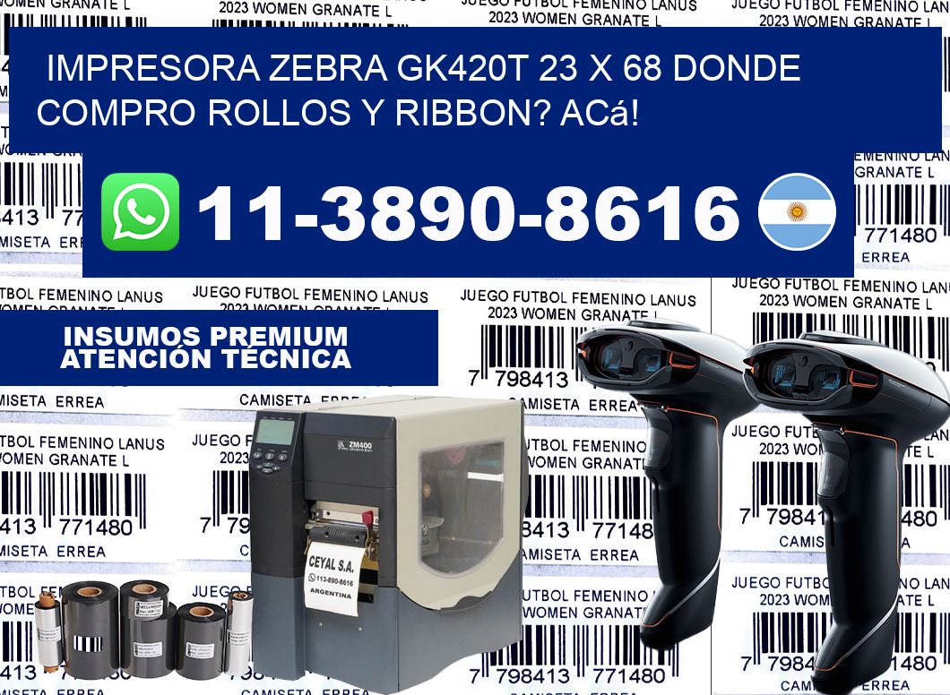 impresora zebra gk420t 23 x 68 Donde compro rollos y ribbon? Acá!