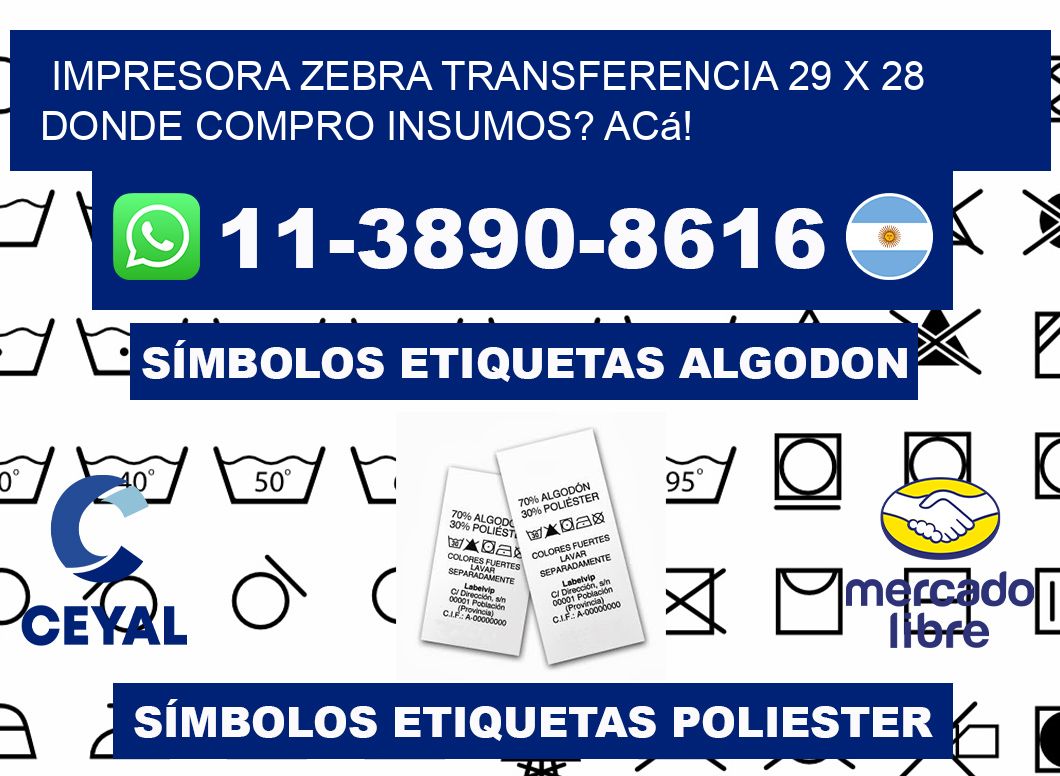 impresora zebra transferencia 29 x 28 Donde compro insumos? Acá!