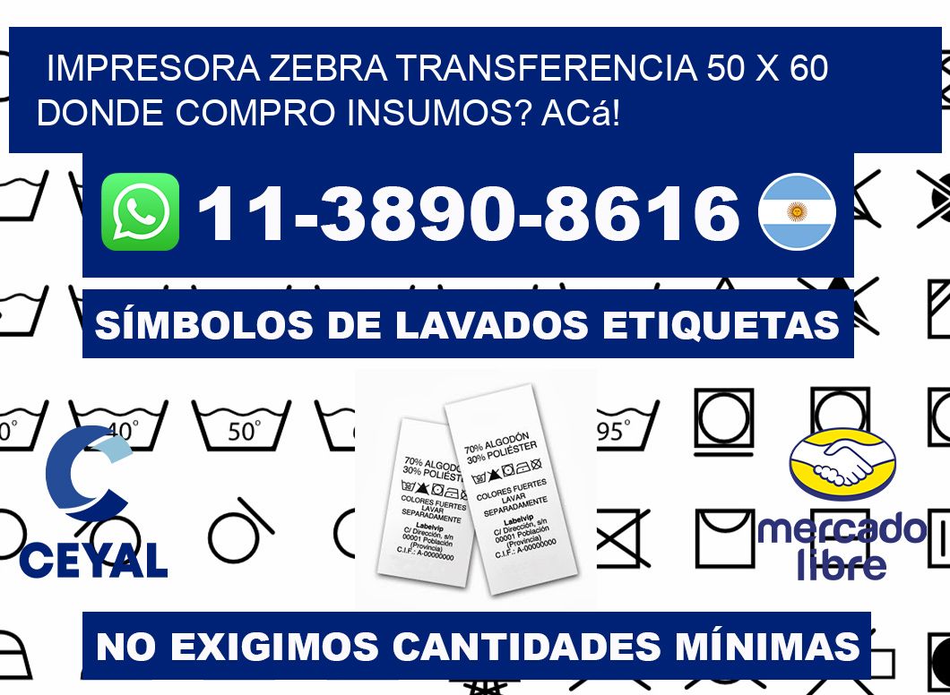 impresora zebra transferencia 50 x 60 Donde compro insumos? Acá!