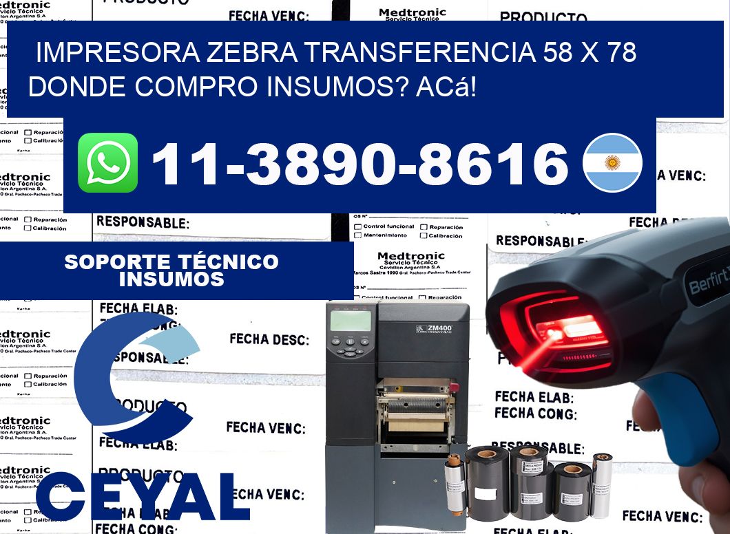 impresora zebra transferencia 58 x 78 Donde compro insumos? Acá!