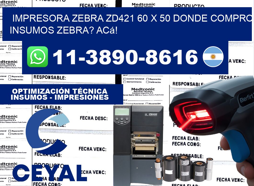 impresora zebra zd421 60 x 50 Donde compro insumos zebra? Acá!