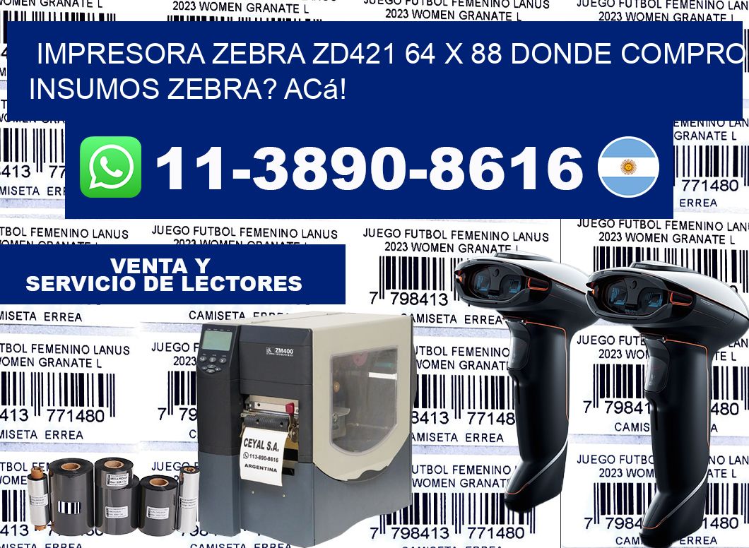 impresora zebra zd421 64 x 88 Donde compro insumos zebra? Acá!