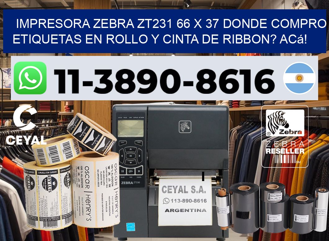impresora zebra zt231 66 x 37 Donde compro etiquetas en rollo y cinta de ribbon? Acá!