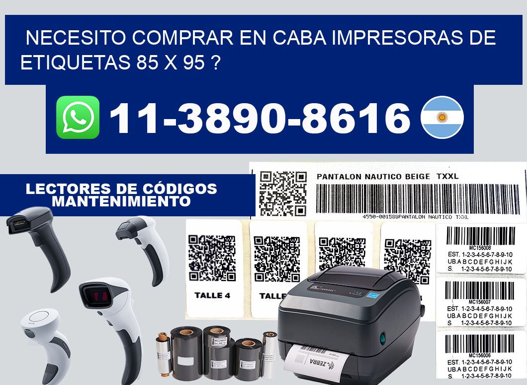 necesito comprar en CABA impresoras de etiquetas 85 x 95 ?