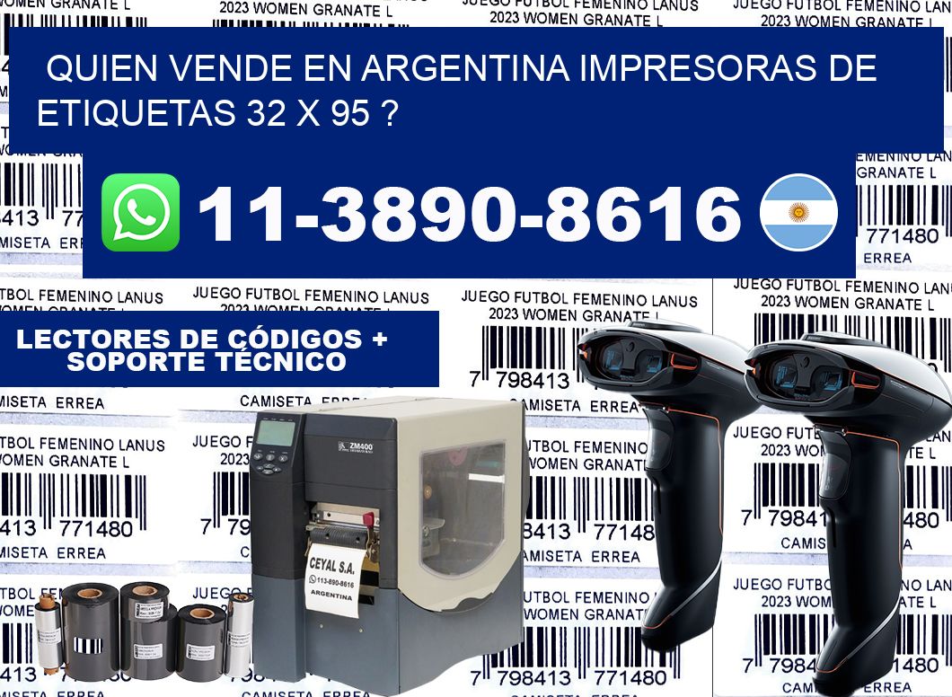 quien vende en argentina impresoras de etiquetas 32 x 95 ?