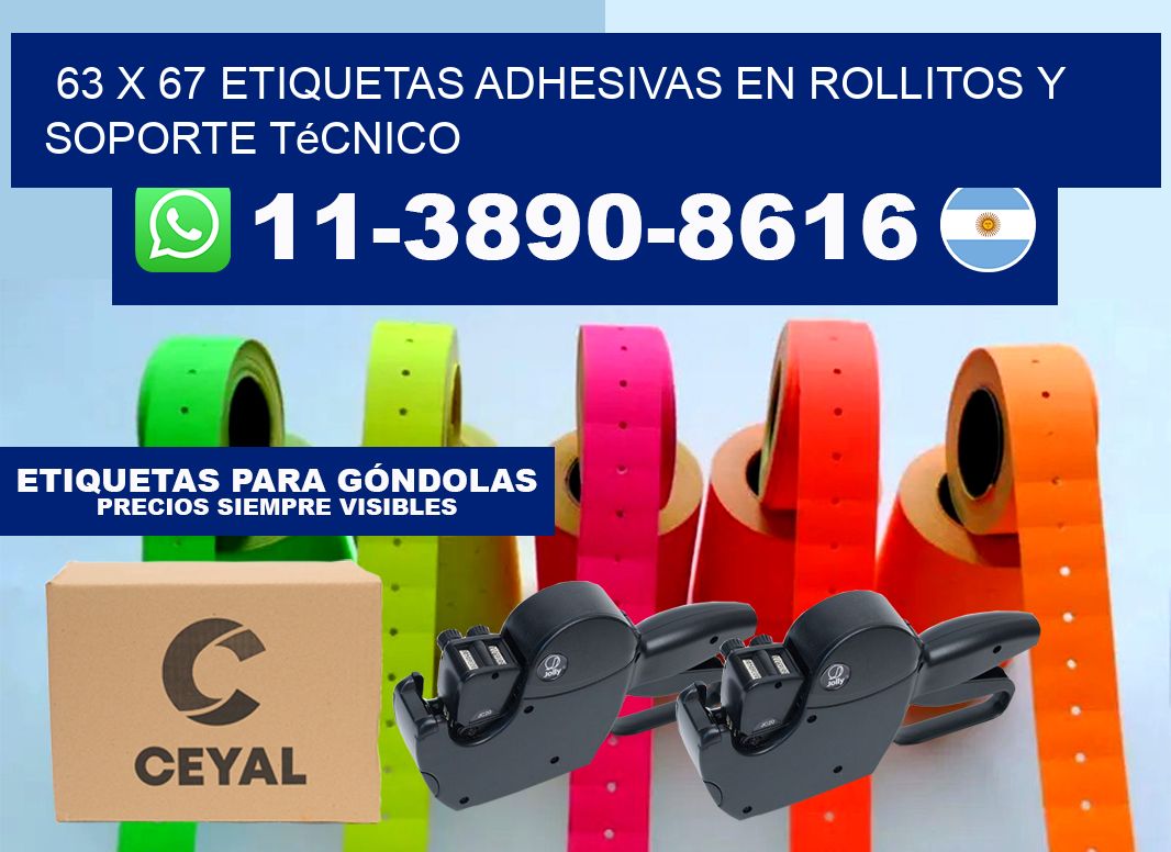63 x 67 Etiquetas adhesivas en rollitos y soporte técnico