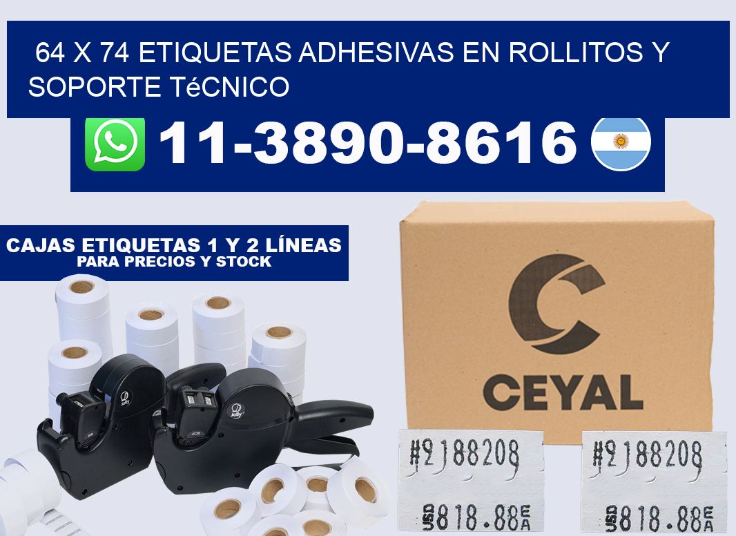 64 x 74 Etiquetas adhesivas en rollitos y soporte técnico