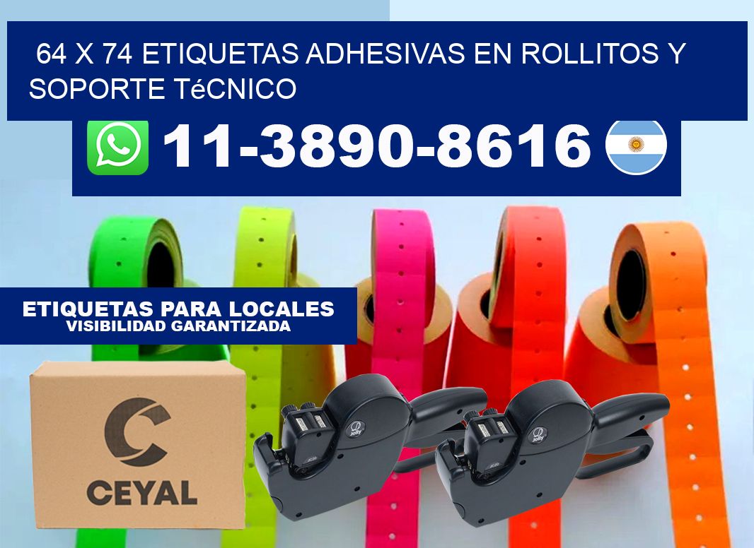 64 x 74 Etiquetas adhesivas en rollitos y soporte técnico