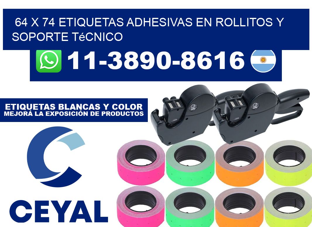 64 x 74 Etiquetas adhesivas en rollitos y soporte técnico