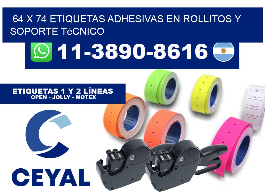 64 x 74 Etiquetas adhesivas en rollitos y soporte técnico