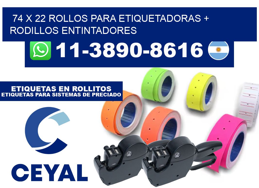 74 x 22 rollos para etiquetadoras + rodillos entintadores