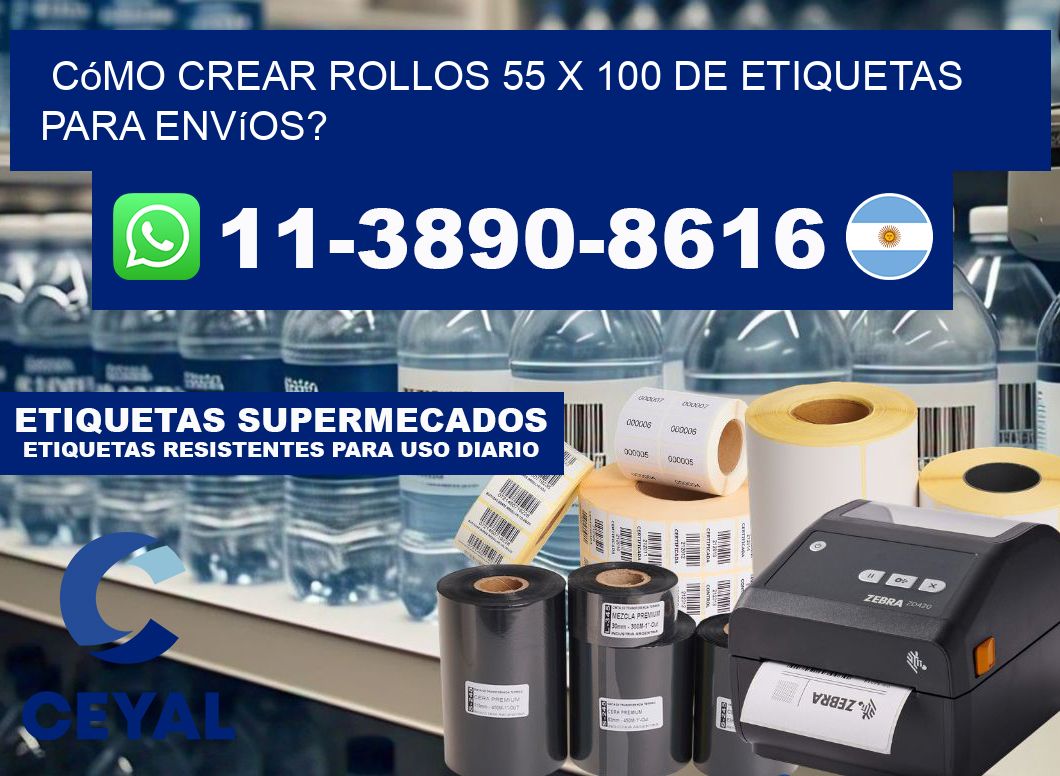 Cómo crear rollos 55 x 100 de etiquetas para envíos?
