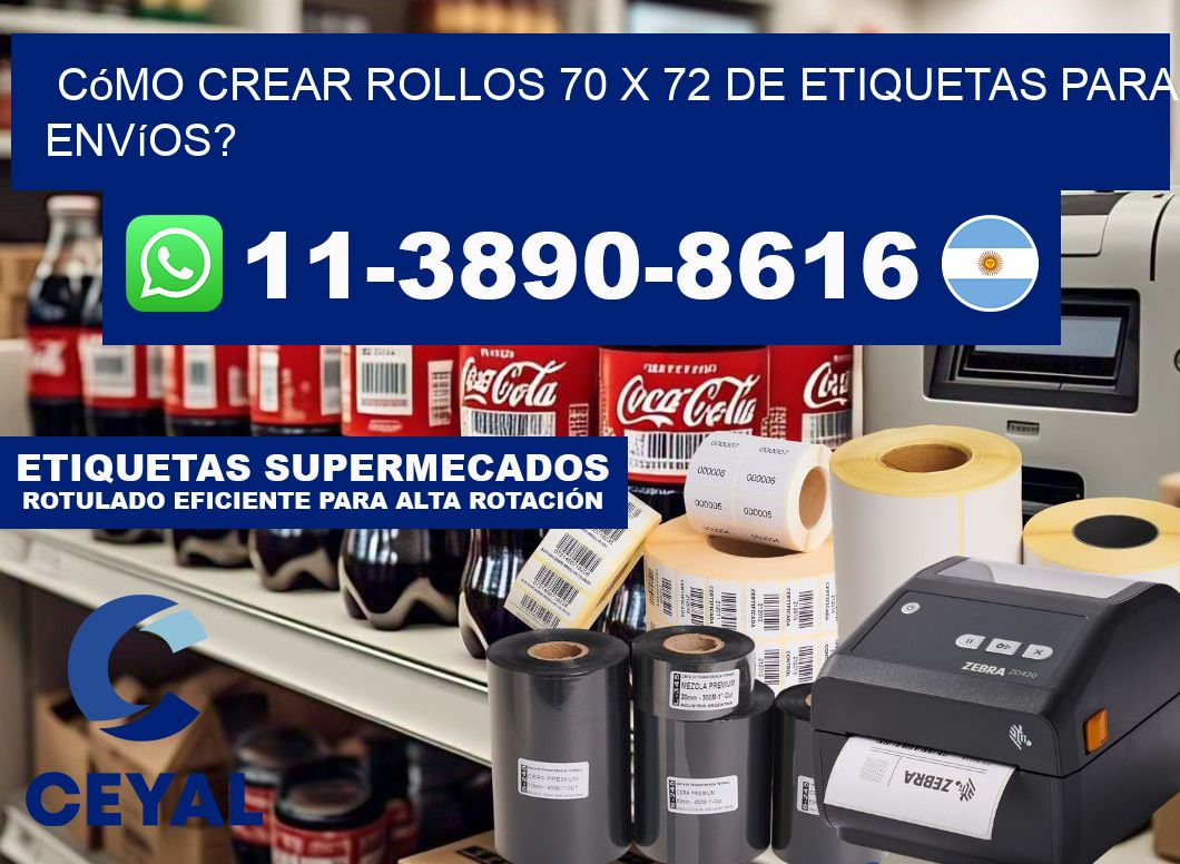Cómo crear rollos 70 x 72 de etiquetas para envíos?