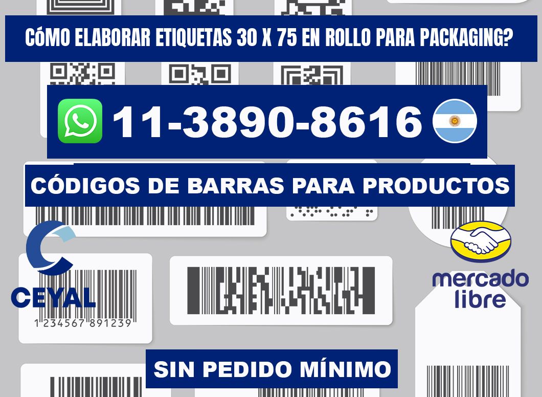 Cómo elaborar etiquetas 30 x 75 en rollo para packaging?