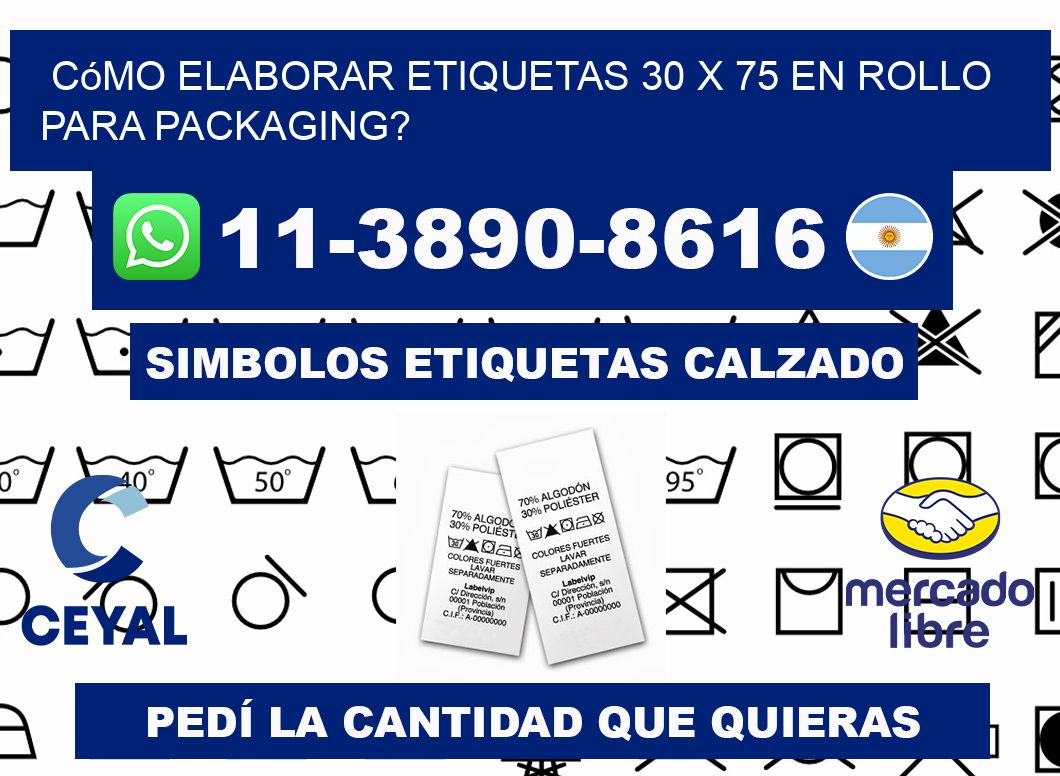 Cómo elaborar etiquetas 30 x 75 en rollo para packaging?