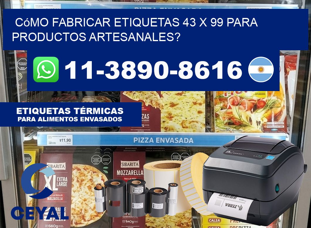 Cómo fabricar etiquetas 43 x 99 para productos artesanales?