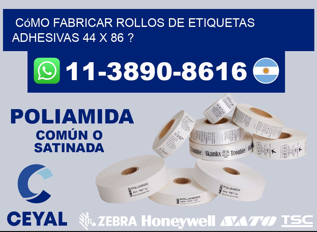 Cómo fabricar rollos de etiquetas adhesivas 44 x 86 ?