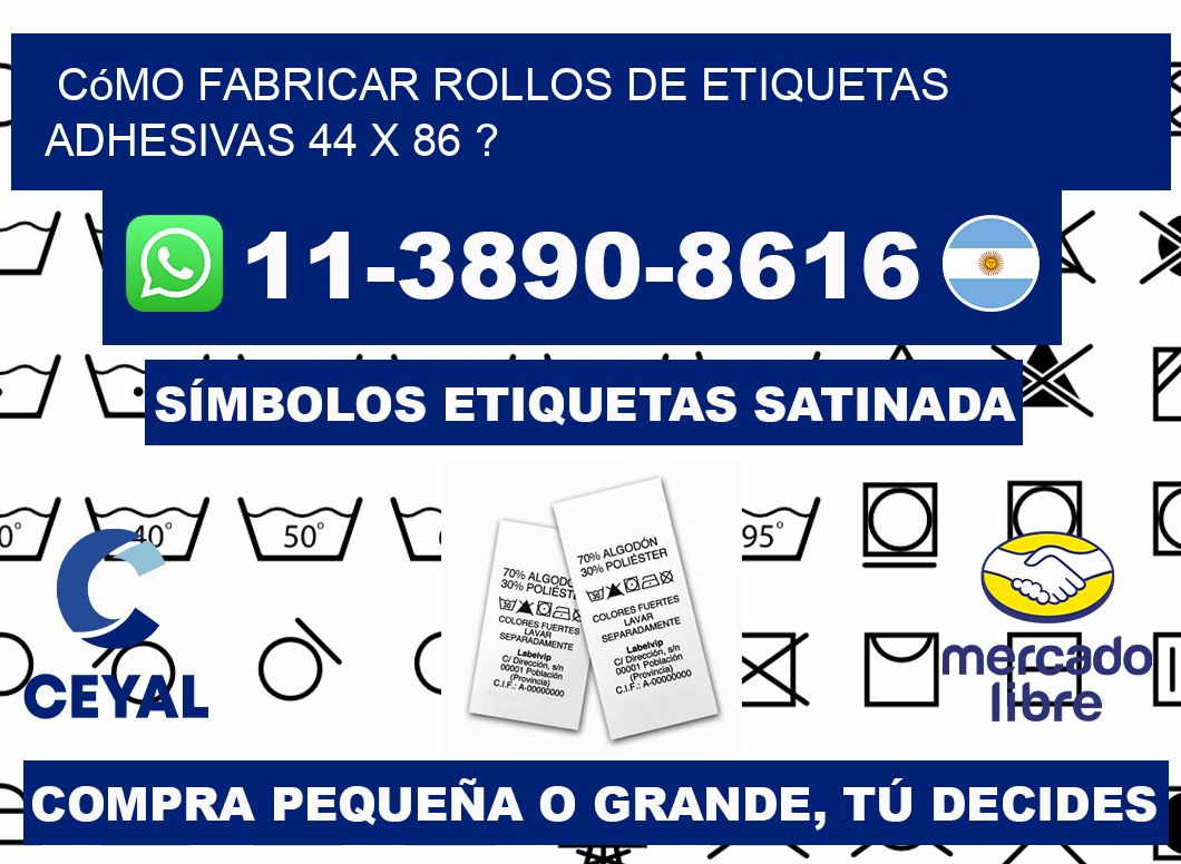 Cómo fabricar rollos de etiquetas adhesivas 44 x 86 ?