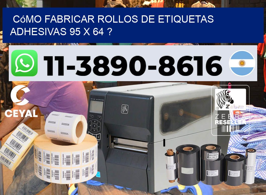 Cómo fabricar rollos de etiquetas adhesivas 95 x 64 ?