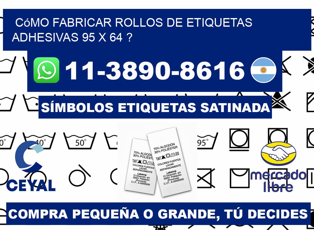 Cómo fabricar rollos de etiquetas adhesivas 95 x 64 ?