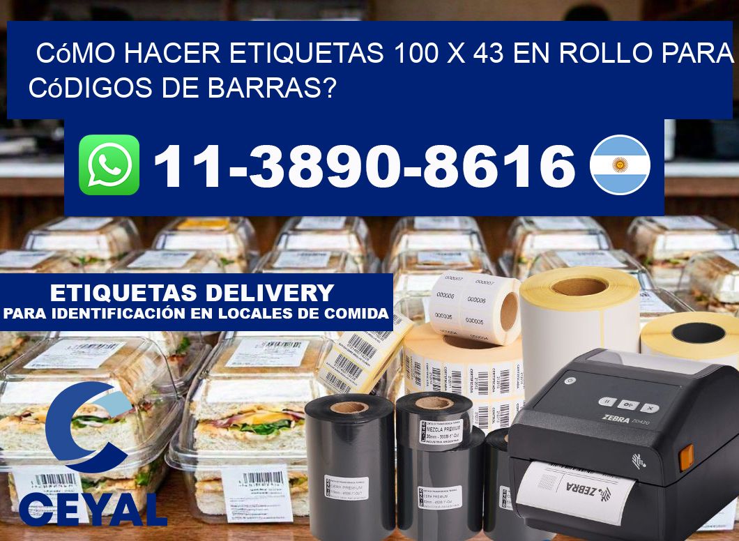 Cómo hacer etiquetas 100 x 43 en rollo para códigos de barras?