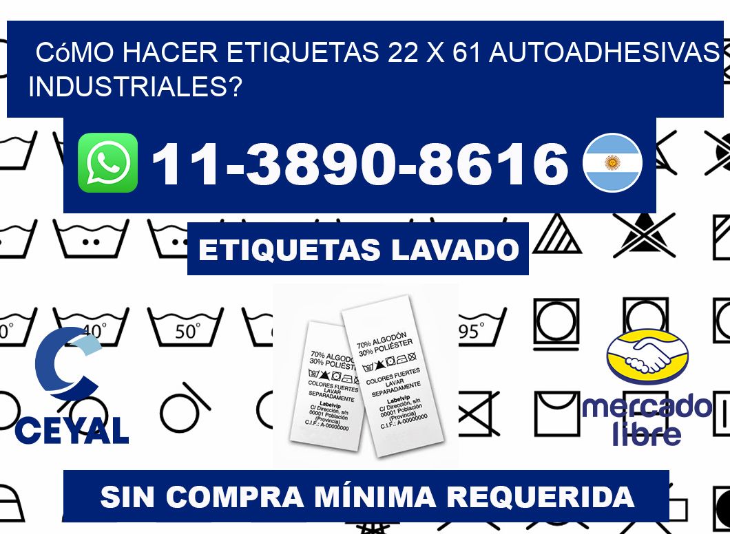 Cómo hacer etiquetas 22 x 61 autoadhesivas industriales?