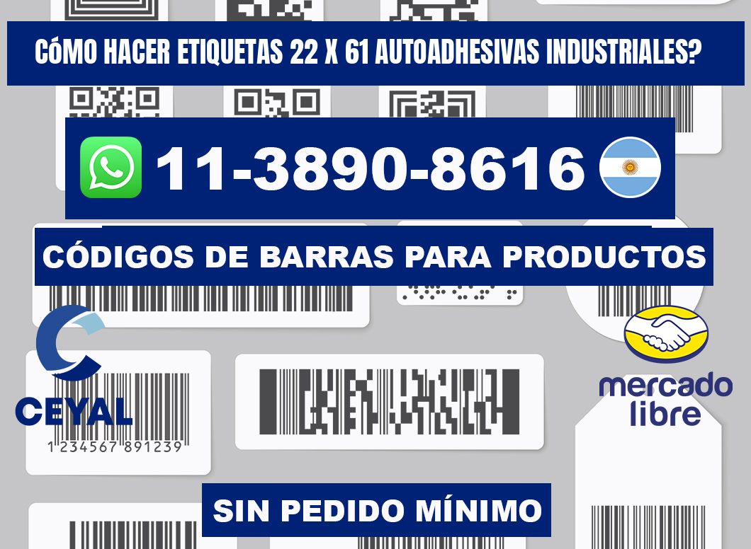 Cómo hacer etiquetas 22 x 61 autoadhesivas industriales?