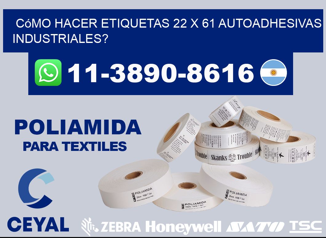 Cómo hacer etiquetas 22 x 61 autoadhesivas industriales?