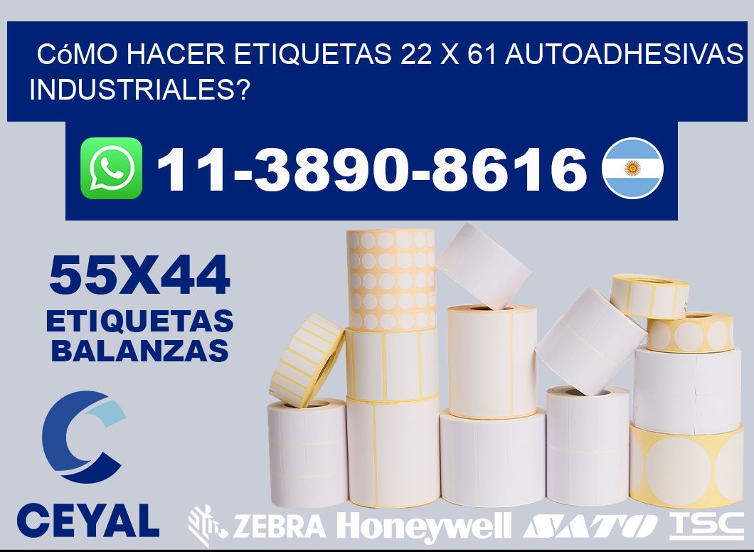 Cómo hacer etiquetas 22 x 61 autoadhesivas industriales?