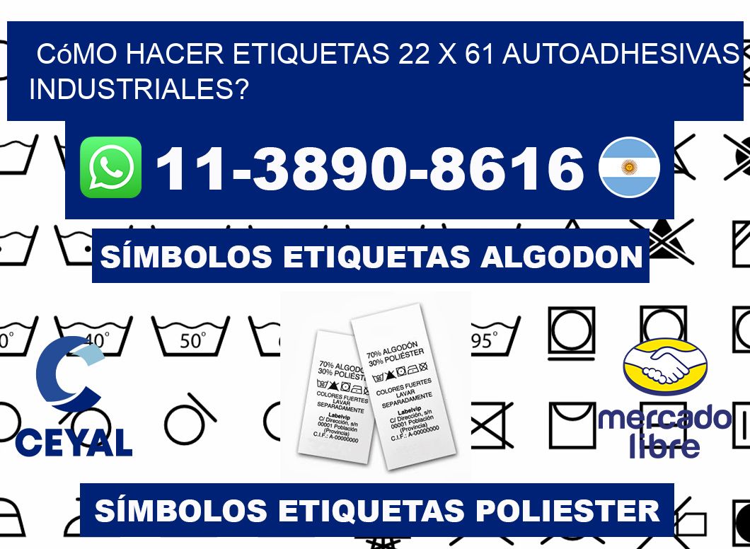 Cómo hacer etiquetas 22 x 61 autoadhesivas industriales?